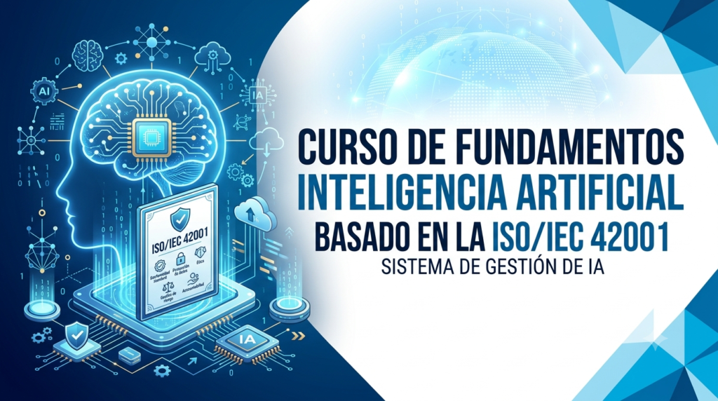 Curso de Fundamentos Inteligencia Artificial basado en la ISO/IEC 42001