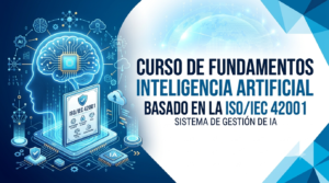 Curso de Fundamentos Inteligencia Artificial basado en la ISO/IEC 42001