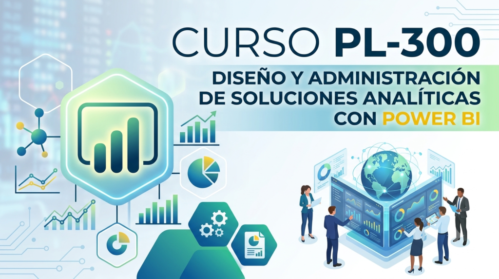 PL-300 Design and Manage Analitics Solutions using Power BI