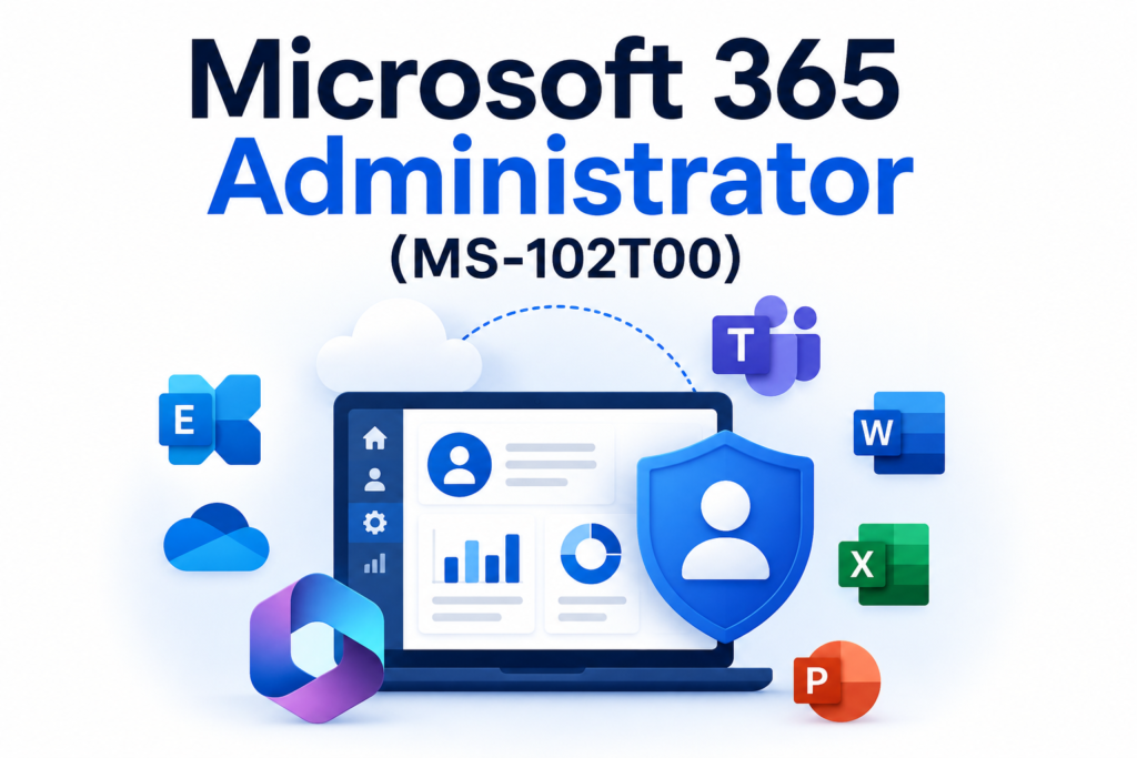 Microsoft 365 Administrator (MS-102T00)